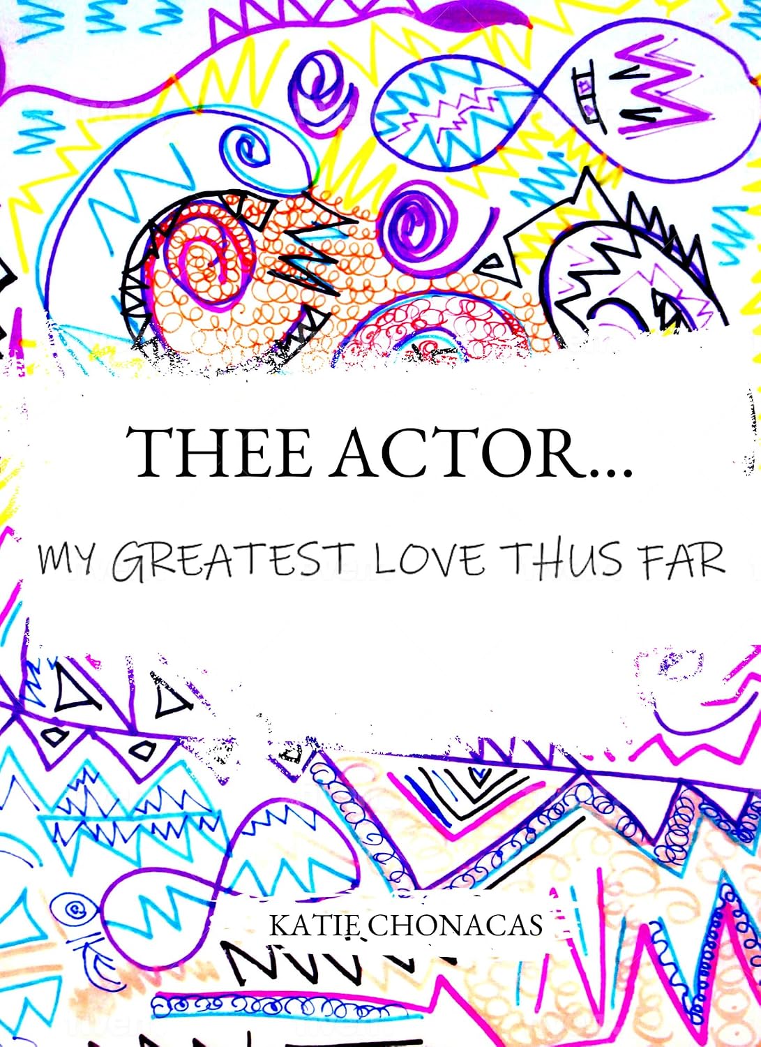 Thee Actor : My Greatest Love Thus Far